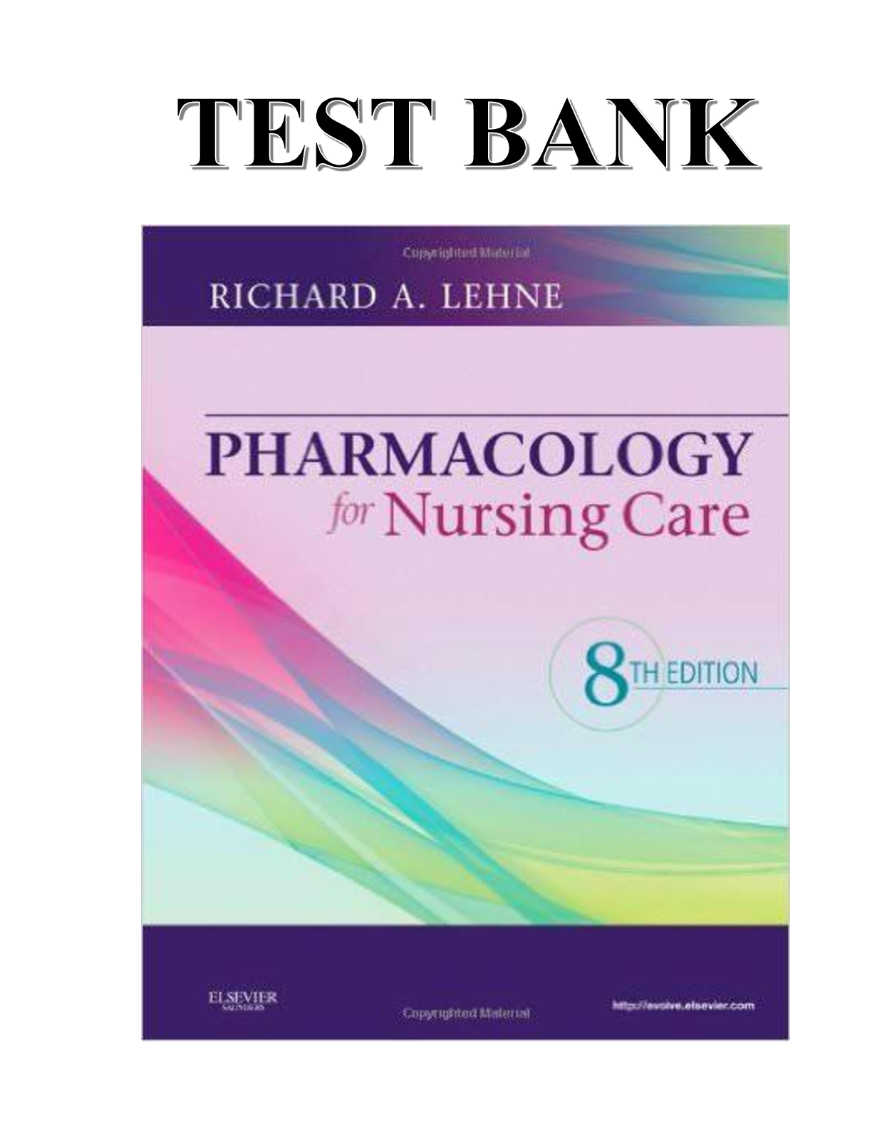 Preview image for TEST BANK FOR PHARMACOLOGY FOR NURSING CARE 8TH EDITION BY RICHARD A. LEHNE